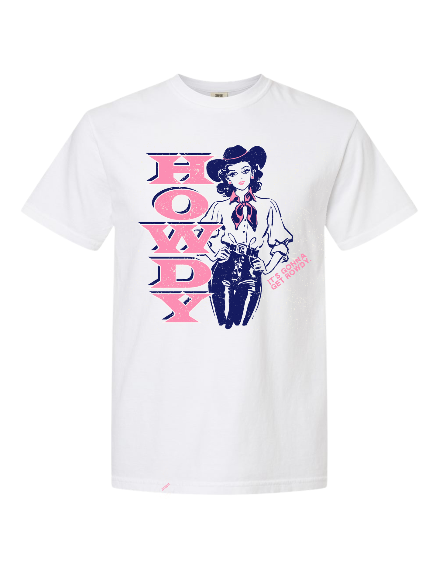 IT'S GONNA GET ROWDY TEE | CREWNECK