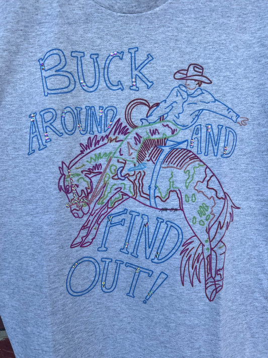 Buck Around And Find Out Tee